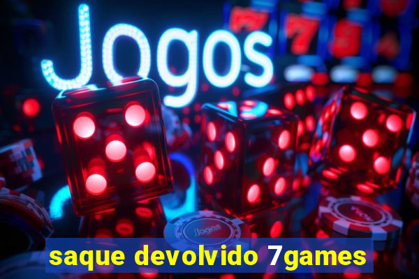 saque devolvido 7games